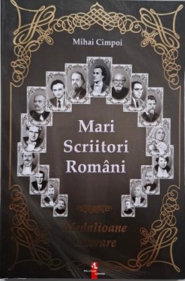 Mari scriitori romani. Medalioane literare &amp;ndash; Mihai Cimpoi foto