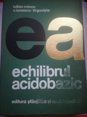 Echilibrul acidobazic - Iulian Mincu, C. Ionescu-Tirgoviste foto