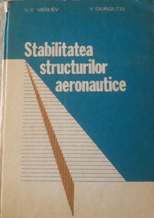 Stabilitatea structurilor aeronautice G. V. Vasiliev