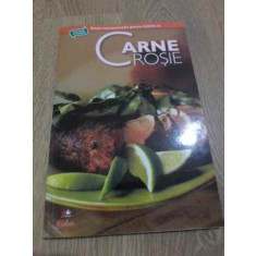 CARNE ROSIE. RETETE INTERNATIONALE PENTRU FAMILIA TA-COLECTIV