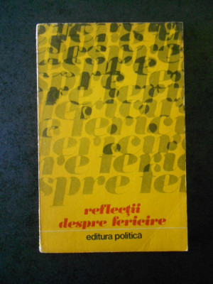 Reflectii despre fericire (1975, antologie de M. Diaconu) foto