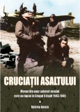 Cruciatii asaltului | Valeriu Avram