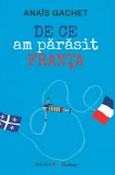 De ce am parasit Franta - Anais Gachet - Vremea