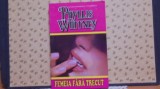 PHYLLIS WHITNEY - FEMEIA FARA TRECUT - ROMAN DE AVENTURA SI DRAGOSTE- 287 PAG., Alta editura