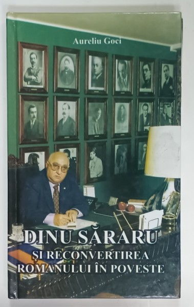 DINU SARARU SI RECONVERTIREA ROMANULUI IN POVESTE de AURELIU GOCI , 2002