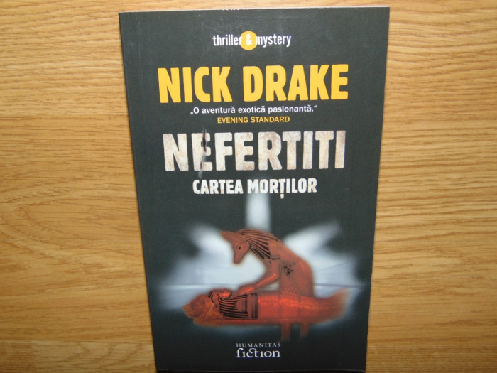 NEFERTITI.CARTEA MORTILOR -NICK DRAKE ED.HUMANITAS ANUL 2006