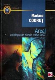 Cumpara ieftin Areal, antologie de poezie 1982-2007 (cu semnatura autorului) - 2011 - Mariana Codrut ($S233)