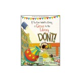 If You Ever Want to Bring a Circus to the Library, Don't!