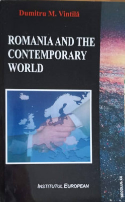 ROMANIA AND THE CONTEMPORARY WORLD-DUMITRU M. VINTILA foto