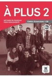 Cumpara ieftin A plus 2. Cahier d&#039;exercices A2.1 + CD/***