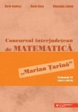 Cumpara ieftin Concursul interjudetean de Matematica &quot;Marian Tarina&quot;. Volumul II (2011-2019)/Dorin Andrica, Dorel Duca, Gheorghe Lobont