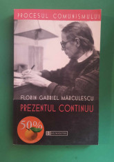 Prezentul continu - Florin Gabriel Marculescu foto