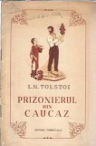 Cumpara ieftin Prizonierul din Caucaz - Lev Tolstoi