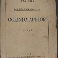 ADA CRIN - DIN GRADINA SOARELUI: OGLINDA APELOR (POEME, editia princeps - 1944)