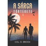 A s&aacute;rga t&ouml;rt&eacute;nete II. - Col O. Broox, 2024