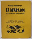 LA MAISON par HENRY BORDEAUX , 40 BOIS ORIGINAUX de PAUL BAUDIER , 1925