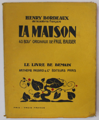 LA MAISON par HENRY BORDEAUX , 40 BOIS ORIGINAUX de PAUL BAUDIER , 1925 foto