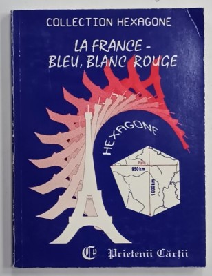 LA FRANCE - BLEU , BLANC , ROUGE par CRISTINA STEFANESCU et JACQUES LEAUTE , 1994 foto