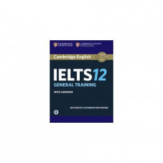 Cambridge IELTS 12 General Training Student's Book with Answers with Audio - Paperback brosat - Almut Koester, Martin Lisboa, Michael Handford - Cambr