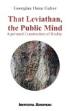 That Leviathan, the Public Mind | Gabor Oana Georgina, Institutul European