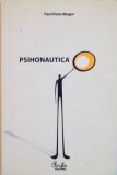 PSIHONAUTICA de PAUL DORU MUGUR, 2009 ,
