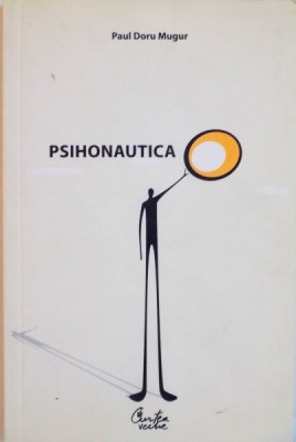 PSIHONAUTICA de PAUL DORU MUGUR, 2009 , foto
