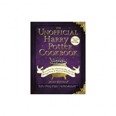 The Unofficial Harry Potter Cookbook: From Cauldron Cakes to Knickerbocker Glory--More Than 150 Magical Recipes for Wizards and Non-Wizards Alike