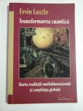 Cumpara ieftin TRANSFORMAREA CUANTICA LA NIVELUL CREIERULUI GLOBAL - Ervin LASZLO