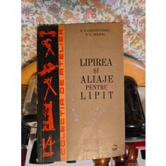 Lipirea și aliaje pentru lipit - A. V. Lakedemonski, V. E. Hreapin