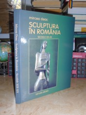 MIRCEA DEAC - SCULPTURA IN ROMANIA ( SECOLELE : XIX - XX ) , 2005 #
