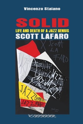 SOLID. Life and Death of a Jazz Genius. SCOTT LAFARO foto