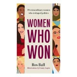Cumpara ieftin Women Who Won: 70 Extraordinary Women Who Reshaped(...)