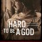 Hard to Be a God