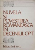 Nuvela si povestirea romaneasca in deceniul opt - Cornel Regman, Editura Eminescu, 1983, 590 pagini