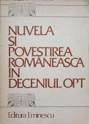 NUVELA SI POVESTIREA ROMANEASCA IN DECENIUL OPT-CORNEL REGMAN-258367 foto