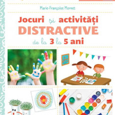 Jocuri și activități distractive de la 3 la 5 ani - Paperback brosat - Marie-Françoise Mornet - Didactica Publishing House