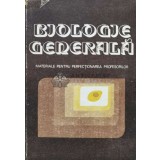 Biologie generala. Materiale pentru perfectionarea profesorilor - 1983 ($T10)