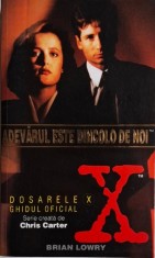 Dosarele X. Adevarul este dincolo de noi &ndash; Brian Lowry