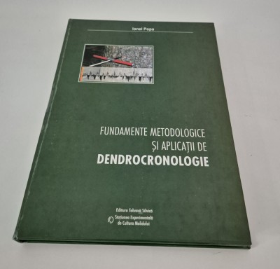 Silvicultura I Popa Fundamente metodologice si aplicatii de dendrocronologie foto