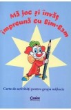 Ma joc si invat impreuna cu Bim-Bam. Grupa mijlocie - Roxana Liritis