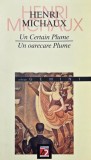 Carte Un oarecare Plume Un Certain Plume Henri Michaux Beletristica Roman Antichitate Carti Noi Foarte Buna