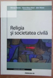 Mircea Flonta, Hans-Klaus Keul, Jorn Rusen - Religia si Societatea Civila