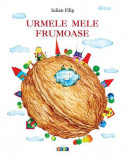 Urmele mele frumoase - Hardcover - Filip Iulian - Prut