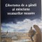 Libertatea de a gandi si minciuna vremurilor noastre &ndash; Rudolf Steiner