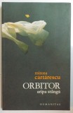 ORBITOR. ARIPA STANGA de MIRCEA CARTARESCU 2007