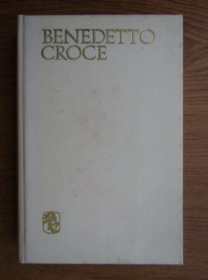 Benedetto Croce - Poezia (1972, editie cartonata) foto