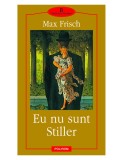 Max Frisch - Eu nu sunt Stiller