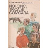 Noi cinci, Trica si comoara