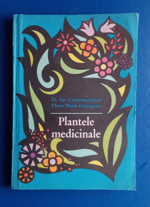 Plantele medicinale - GR. CONSTANTINESCU