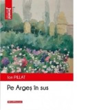 Pe Arges in sus - Ion Pillat
